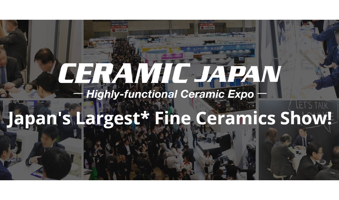 日本精密陶瓷展 CERAMIC JAPAN 产业信息分享